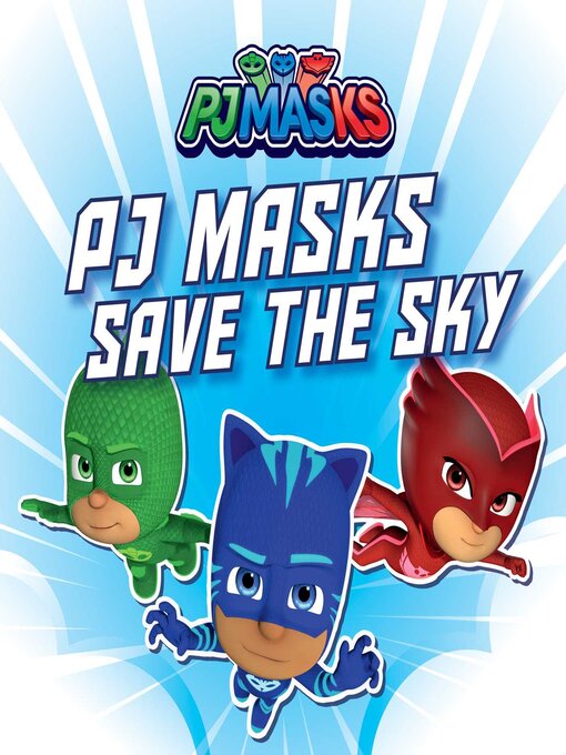 Title details for PJ Masks Save the Sky by Patty Michaels - Available